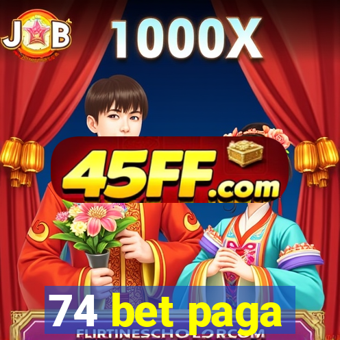 74 bet paga